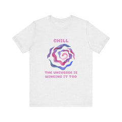 Chill, The Universe is Winging it too - Unisex Jersey Short Sleeve Tee