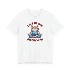 Cat Tee Living in the Meow