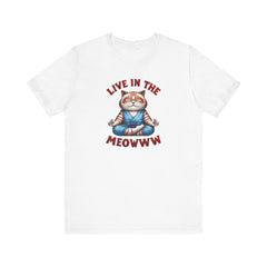 Cat Tee Living in the Meow