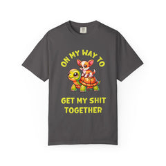 Funny Unisex Garment-Dyed T-shirt - 'On My Way to Get My Shit Together'
