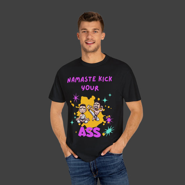 Namaste Kick Your Ass Unisex Garment-Dyed T-Shirt - Fun Yoga Humor Tee