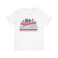 All American Dog Lover Unisex Tee