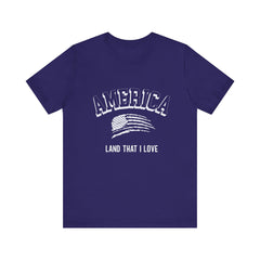 Patriotic Tee - America Land That I Love Unisex Jersey
