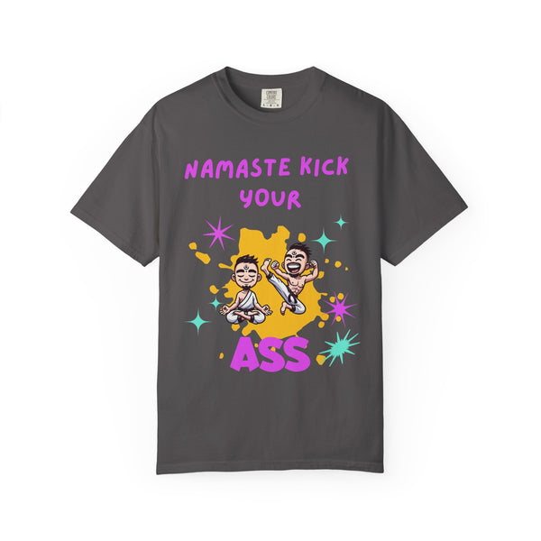 Namaste Kick Your Ass Unisex Garment-Dyed T-Shirt - Fun Yoga Humor Tee