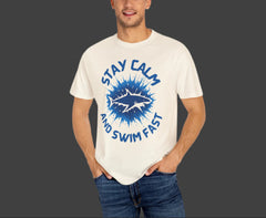 Stay Calm and Swim Fast Unisex Garment-Dyed T-Shirt
