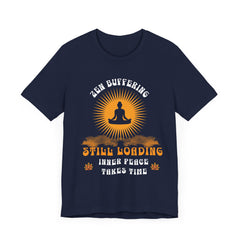 Zen Buffering - Unisex Jersey Short Sleeve Tee