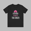 I Do Yoga - Unisex Jersey Short Sleeve Tee