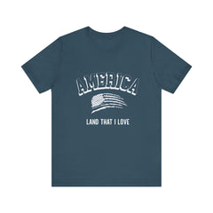 Patriotic Tee - America Land That I Love Unisex Jersey