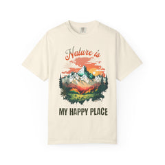 Nature is My Happy Place Unisex Garment-Dyed T-Shirt