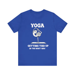 Yoga, Getting Tied Up - Unisex Jersey Short Sleeve Tee