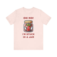 Funny Strawberry Jam T-Shirt - Oh No! I'm Stuck in a Jam