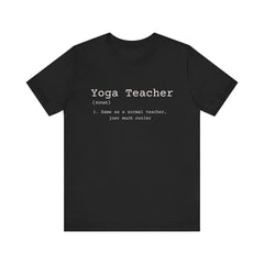 Yoga Teacher Definition - Unisex Jersey Short Sleeve Tee