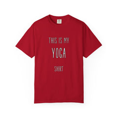 Unisex Yoga T-Shirt - 'This Is My Yoga Shirt'