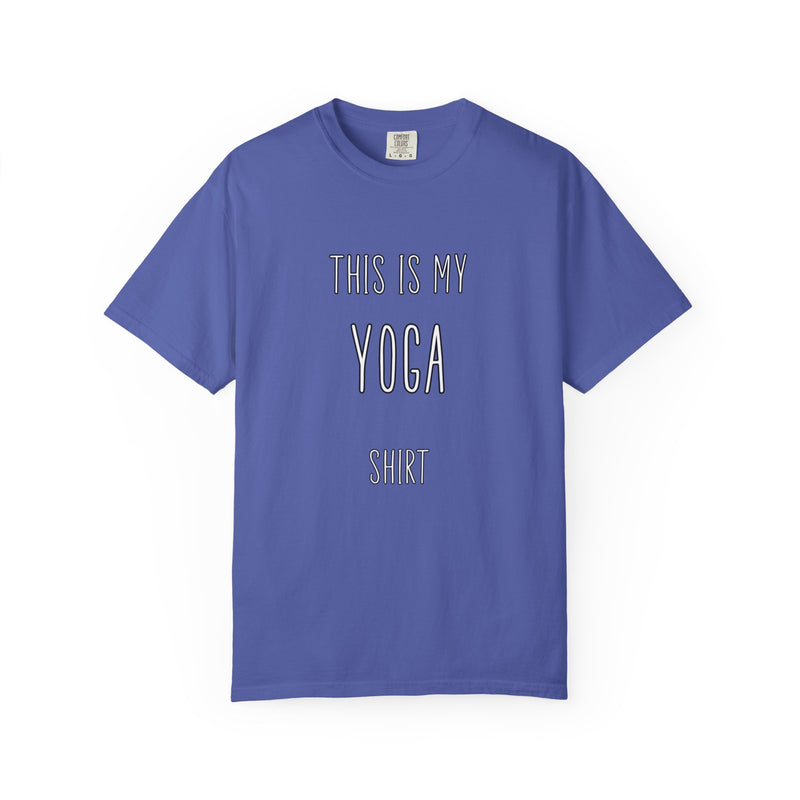 Unisex Yoga T-Shirt - 'This Is My Yoga Shirt'