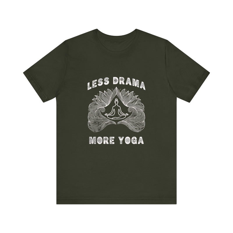 Less Drama, More Yoga - Unisex Jersey Short Sleeve Tee