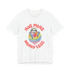 Hug More Worry Less - Unisex Jersey Short Sleeve Tee