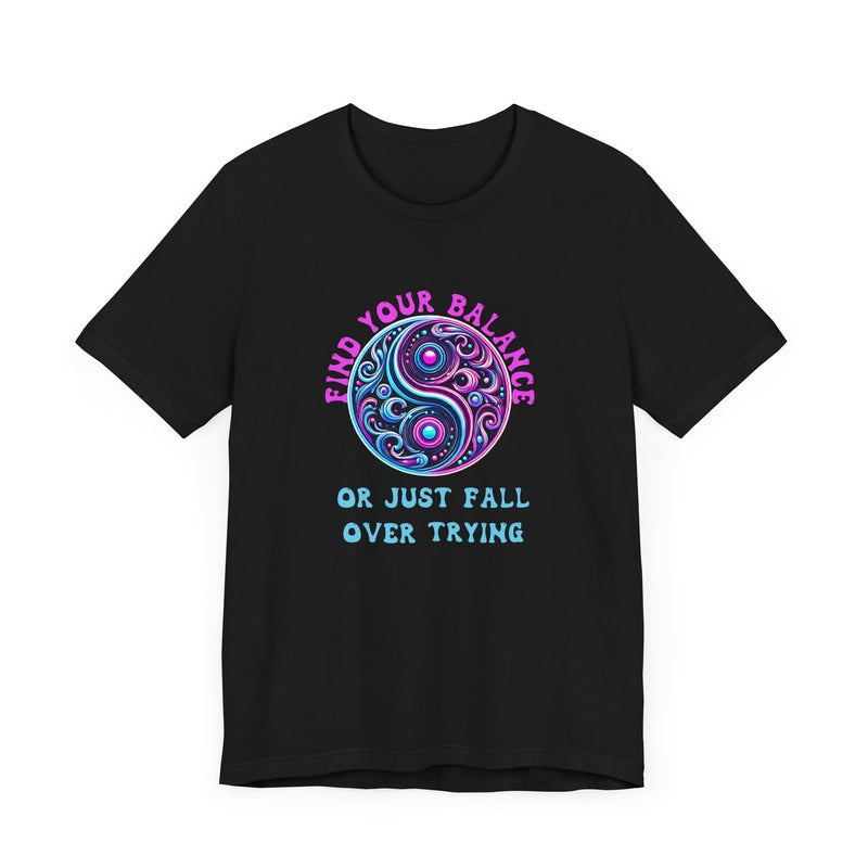 Find your balance - Unisex Jersey Short Sleeve Tee