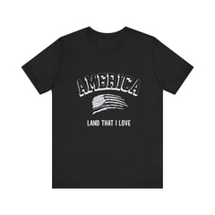 Patriotic Tee - America Land That I Love Unisex Jersey