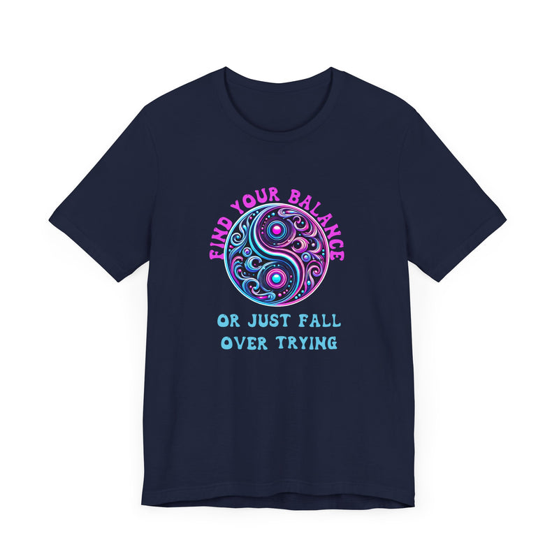 Find your balance - Unisex Jersey Short Sleeve Tee