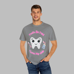 Dental Humor Unisex T-Shirt - "Tooth Be Told I Love My Job"