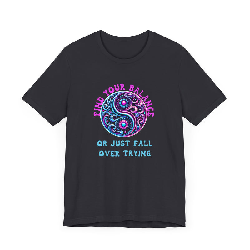 Find your balance - Unisex Jersey Short Sleeve Tee