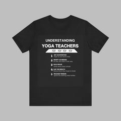 Understanding Yoga Teachers - Unisex Jersey Short Sleeve Tee