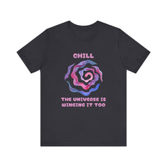 Chill, The Universe is Winging it too - Unisex Jersey Short Sleeve Tee