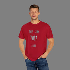 Unisex Yoga T-Shirt - 'This Is My Yoga Shirt'