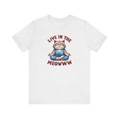 Cat Tee Living in the Meow