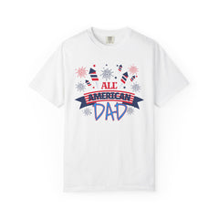 All American Dad Unisex Garment-Dyed T-Shirt for Patriotic Celebrations