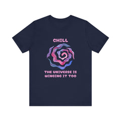 Chill, The Universe is Winging it too - Unisex Jersey Short Sleeve Tee