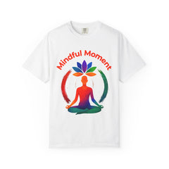 Mindful Moment Garment-Dyed T-Shirt, Meditation Tee, Relaxation Shirt, Yoga Apparel, Gift for Wellness Enthusiasts