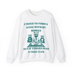I Tried to Form a Gang.. - Unisex Heavy Blend™ Crewneck Sweatshirt