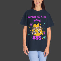 Namaste Kick Your Ass Unisex Garment-Dyed T-Shirt - Fun Yoga Humor Tee