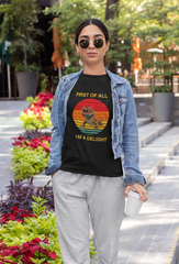First of All,...I'm a Delight - Unisex Jersey Short Sleeve Tee