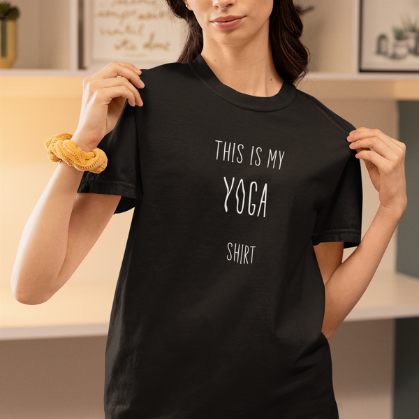 Unisex Yoga T-Shirt - 'This Is My Yoga Shirt'