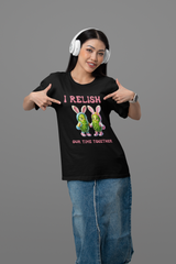 I Relish Our Time Together - Unisex Jersey Short Sleeve Tee